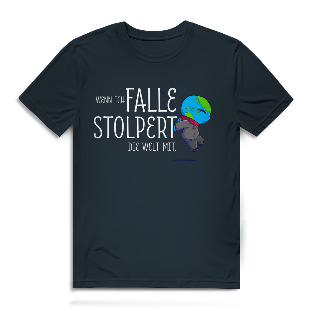 Herren Premium Bio T-Shirt Wenn ich falle, stolpert die Welt mit