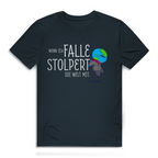 Herren Premium Bio T-Shirt Wenn ich falle, stolpert die Welt mit
