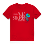 Herren Premium Bio T-Shirt Wenn ich falle, stolpert die Welt mit