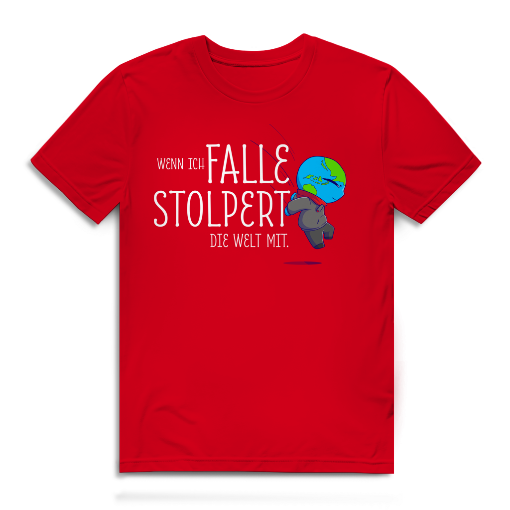 Herren Premium Bio T-Shirt Wenn ich falle, stolpert die Welt mit