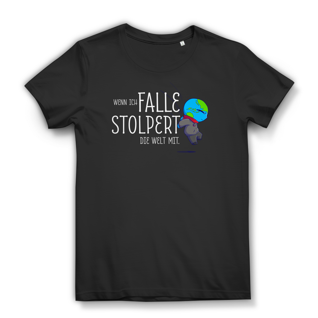 Damen Premium Bio T-Shirt Wenn ich falle, stolpert die Welt mit
