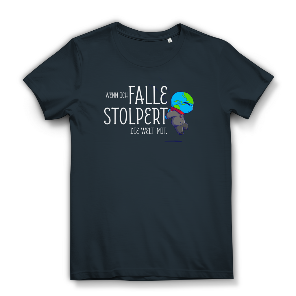 Damen Premium Bio T-Shirt Wenn ich falle, stolpert die Welt mit