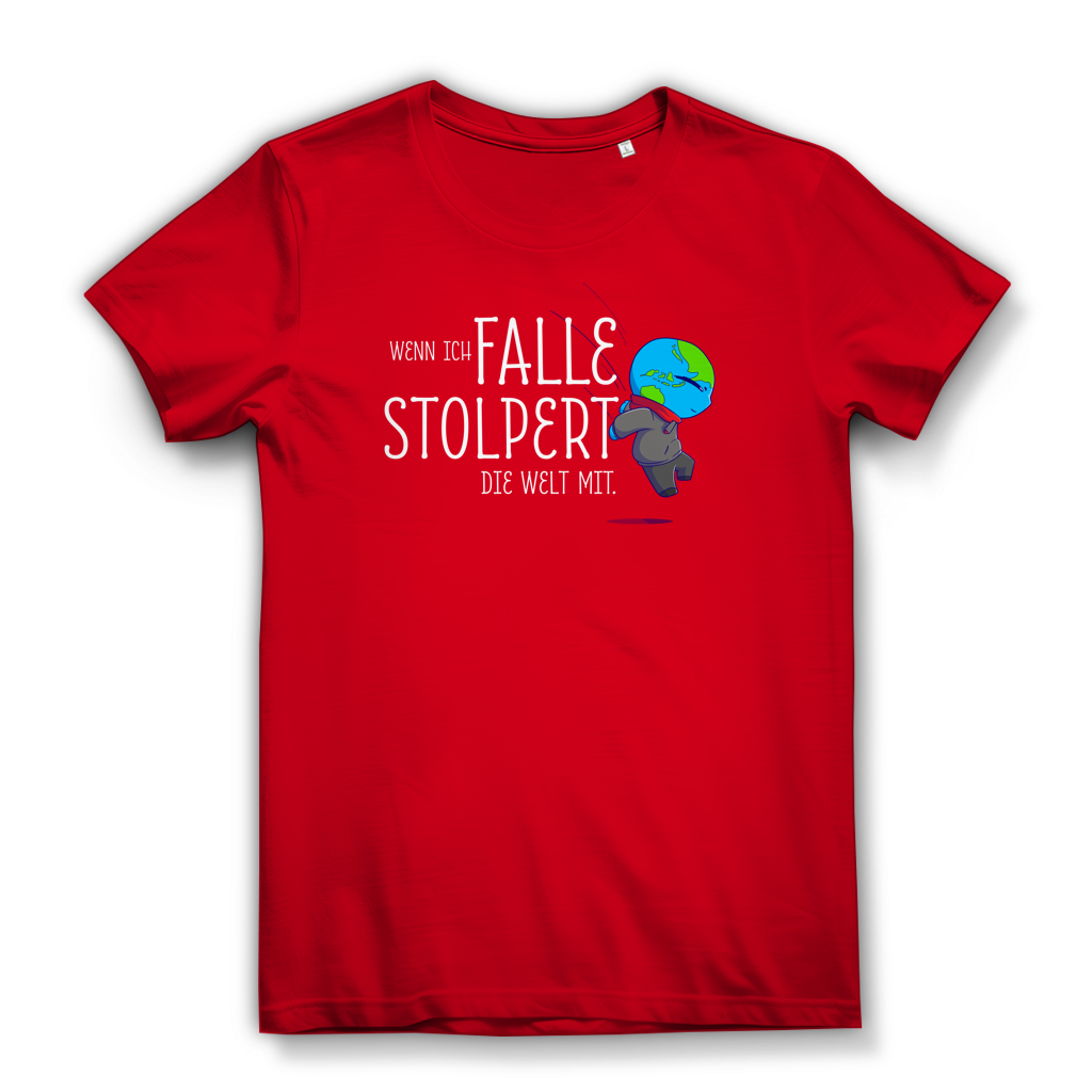 Damen Premium Bio T-Shirt Wenn ich falle, stolpert die Welt mit