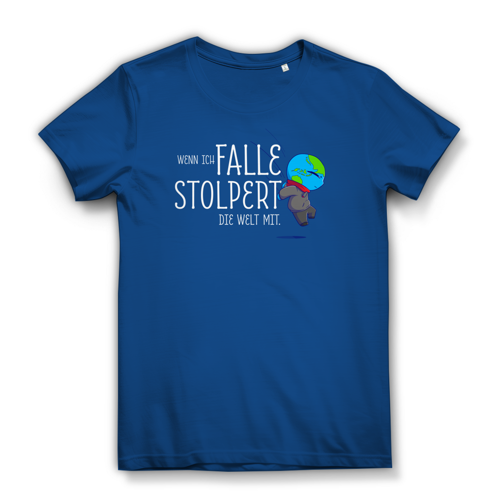 Damen Premium Bio T-Shirt Wenn ich falle, stolpert die Welt mit