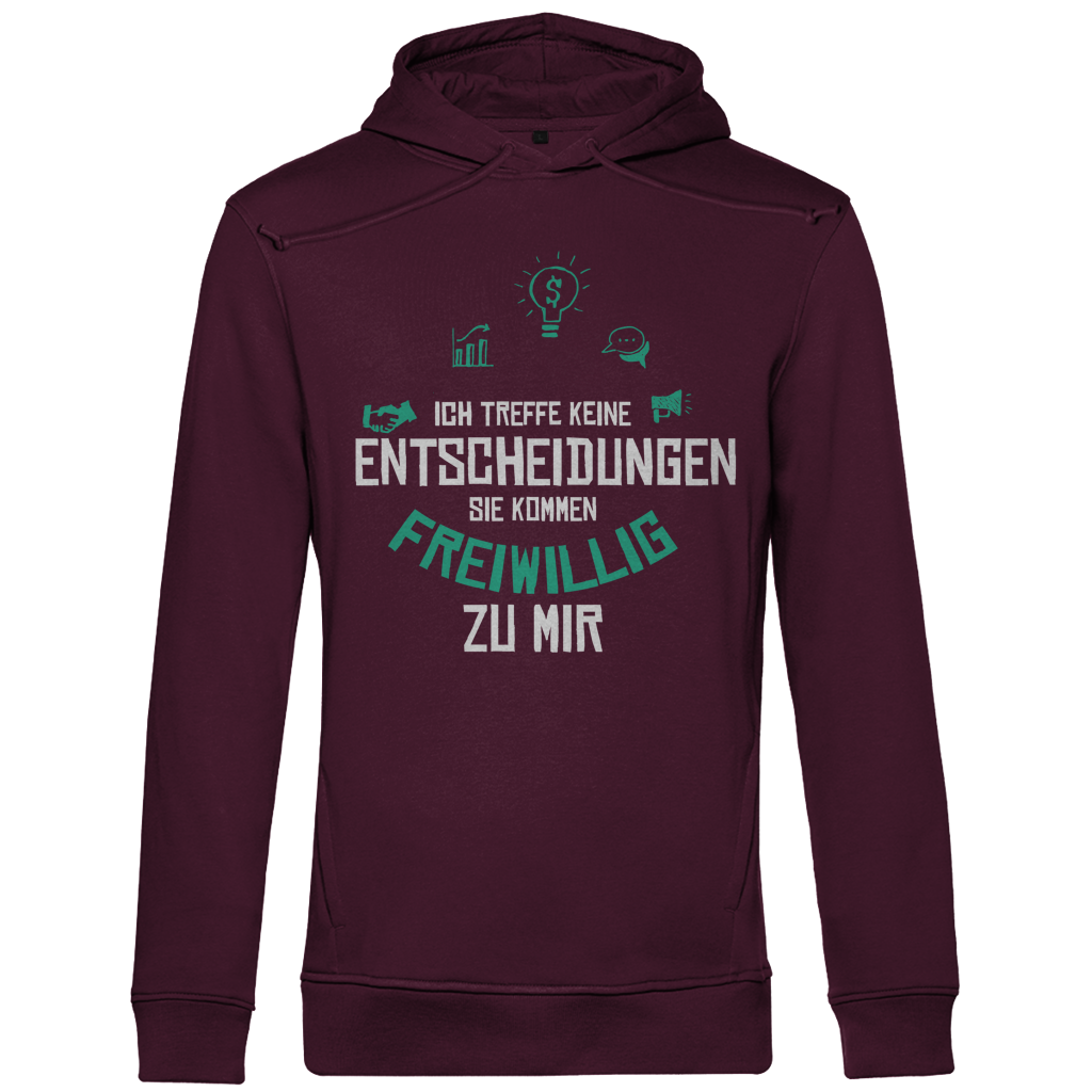 Herren Premium Bio Hoodie Ich treffe keine Entscheidungen. Sie kommen freiwillig zu mi