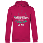 Herren Premium Bio Hoodie Ich treffe keine Entscheidungen. Sie kommen freiwillig zu mi