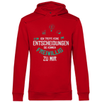 Herren Premium Bio Hoodie Ich treffe keine Entscheidungen. Sie kommen freiwillig zu mi