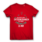 Damen Premium Bio T-Shirt Ich treffe keine Entscheidungen. Sie kommen freiwillig zu mi