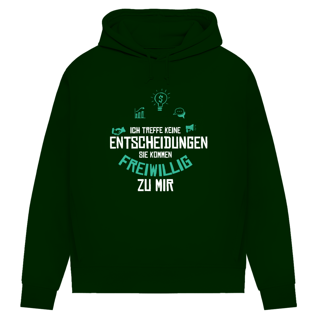 Damen Premium Bio Hoodie Ich treffe keine Entscheidungen. Sie kommen freiwillig zu mi