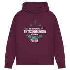 Damen Premium Bio Hoodie Ich treffe keine Entscheidungen. Sie kommen freiwillig zu mi