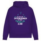 Damen Premium Bio Hoodie Ich treffe keine Entscheidungen. Sie kommen freiwillig zu mi