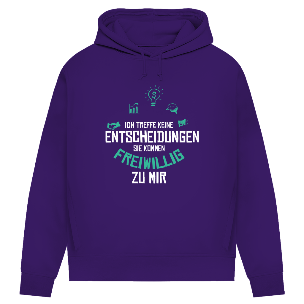 Damen Premium Bio Hoodie Ich treffe keine Entscheidungen. Sie kommen freiwillig zu mi