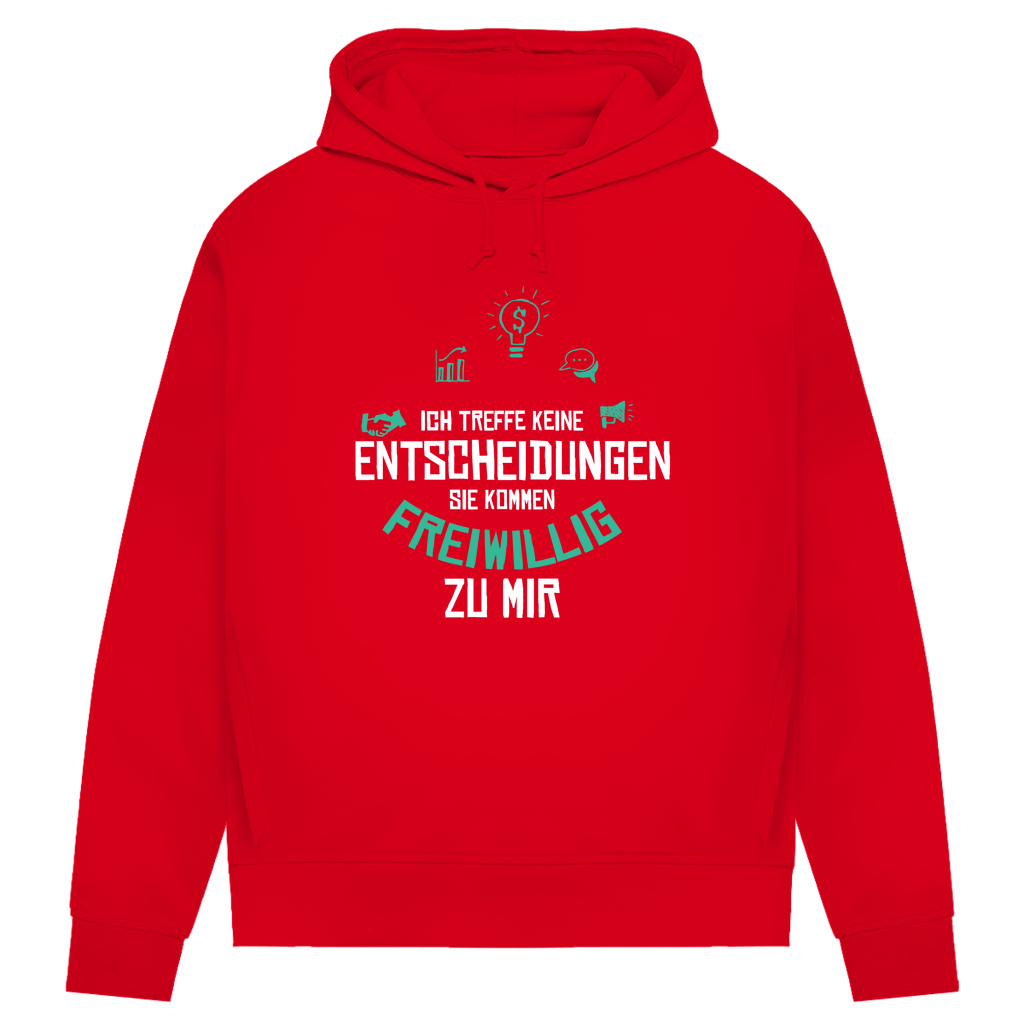 Damen Premium Bio Hoodie Ich treffe keine Entscheidungen. Sie kommen freiwillig zu mi