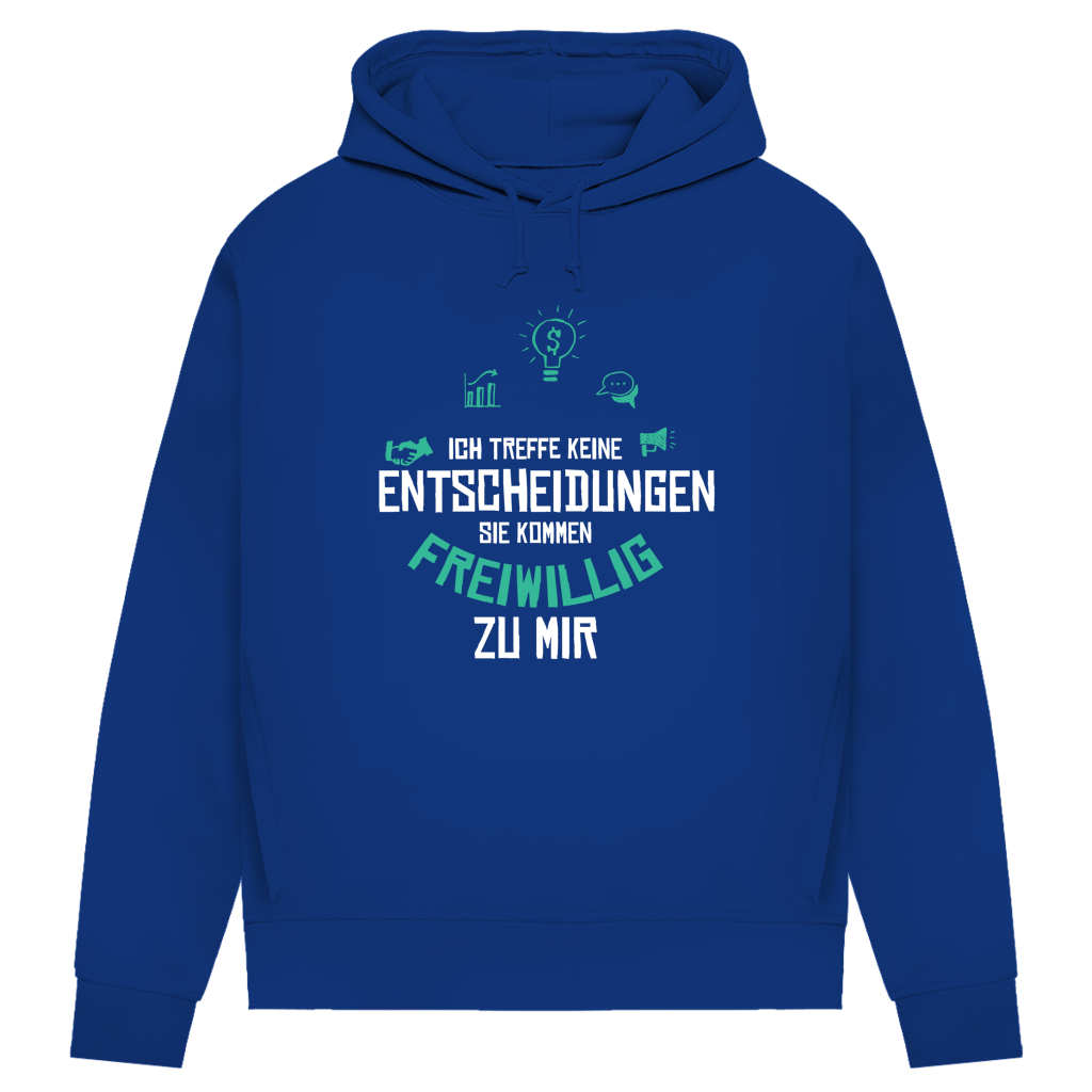 Damen Premium Bio Hoodie Ich treffe keine Entscheidungen. Sie kommen freiwillig zu mi
