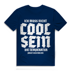 Herren Premium Bio T-Shirt Ich muss nicht cool sein. Die Temperatur passt sich mir an