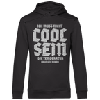 Herren Premium Bio Hoodie Ich muss nicht cool sein. Die Temperatur passt sich mir an