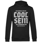 Herren Premium Bio Hoodie Ich muss nicht cool sein. Die Temperatur passt sich mir an