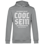 Herren Premium Bio Hoodie Ich muss nicht cool sein. Die Temperatur passt sich mir an