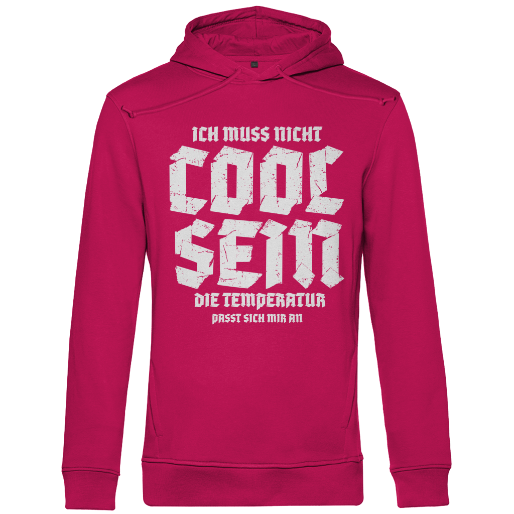 Herren Premium Bio Hoodie Ich muss nicht cool sein. Die Temperatur passt sich mir an