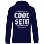 Herren Premium Bio Hoodie Ich muss nicht cool sein. Die Temperatur passt sich mir an