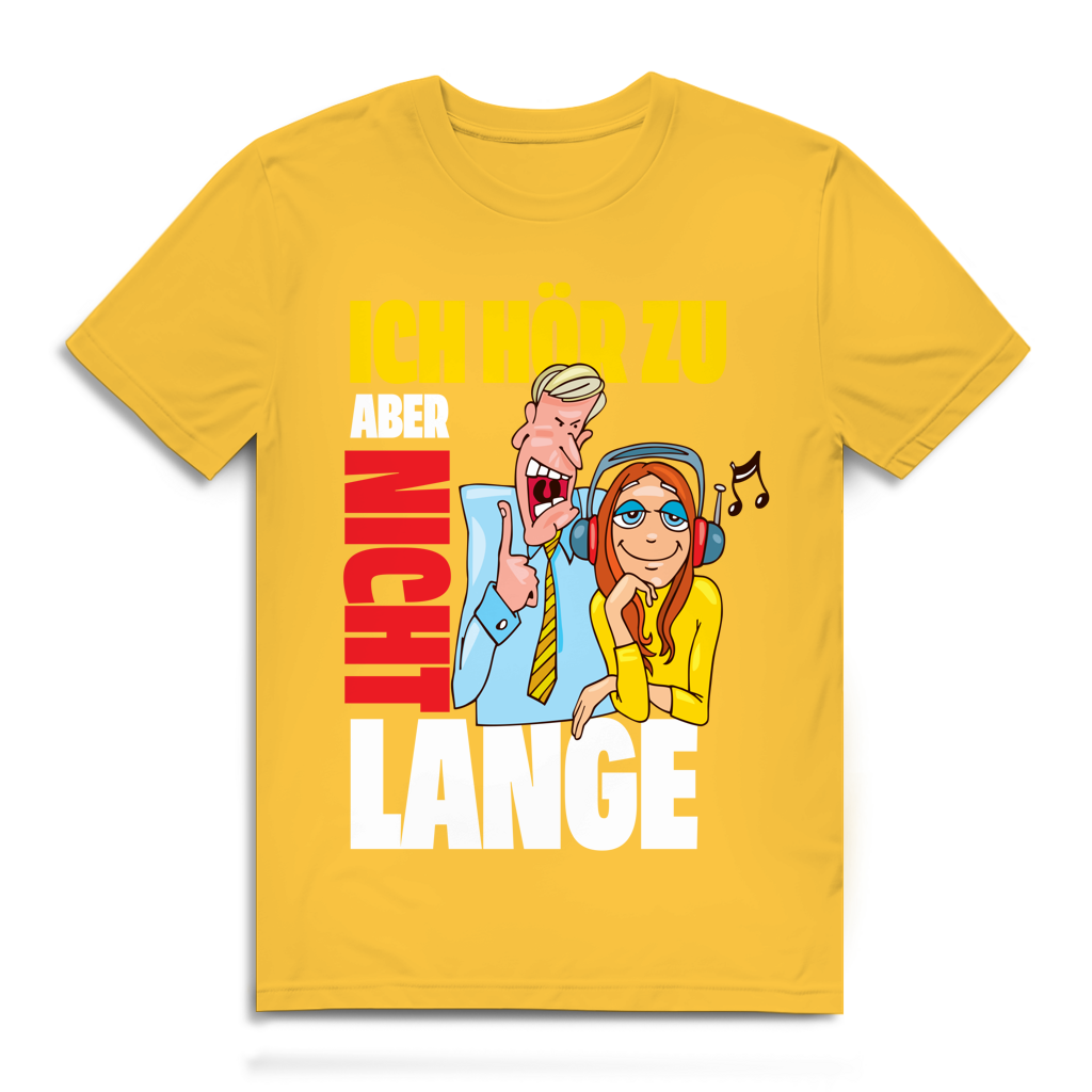 Herren Premium Bio T-Shirt Ich hör zu. Aber nicht lange