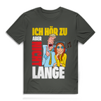 Herren Premium Bio T-Shirt Ich hör zu. Aber nicht lange