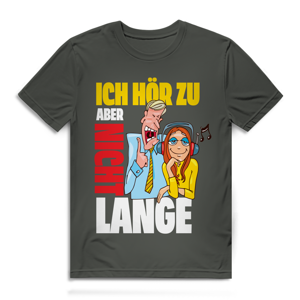 Herren Premium Bio T-Shirt Ich hör zu. Aber nicht lange