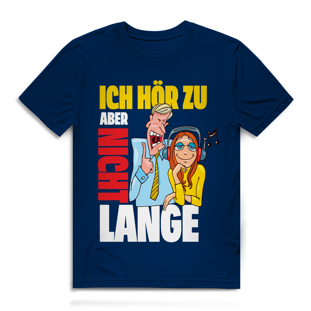 Herren Premium Bio T-Shirt Ich hör zu. Aber nicht lange