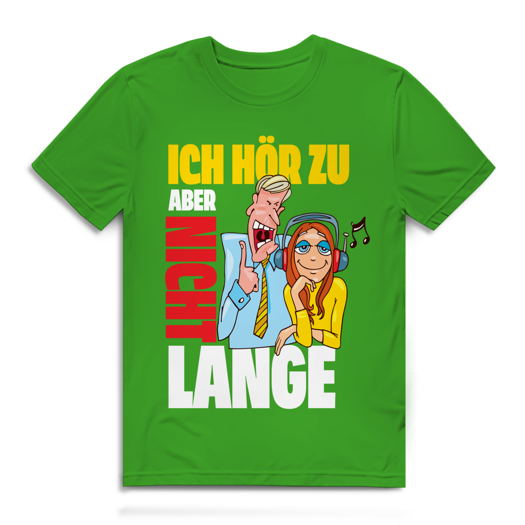 Herren Premium Bio T-Shirt Ich hör zu. Aber nicht lange