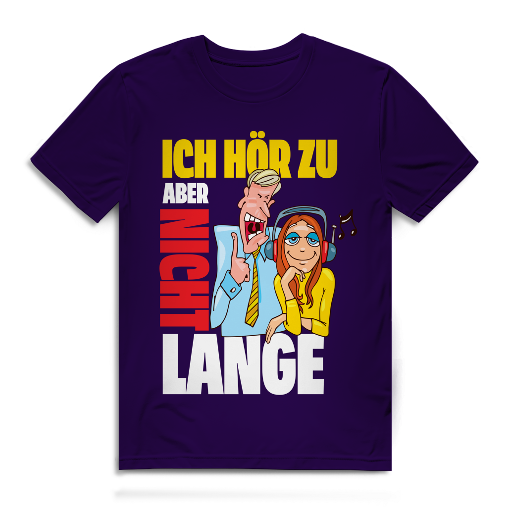 Herren Premium Bio T-Shirt Ich hör zu. Aber nicht lange