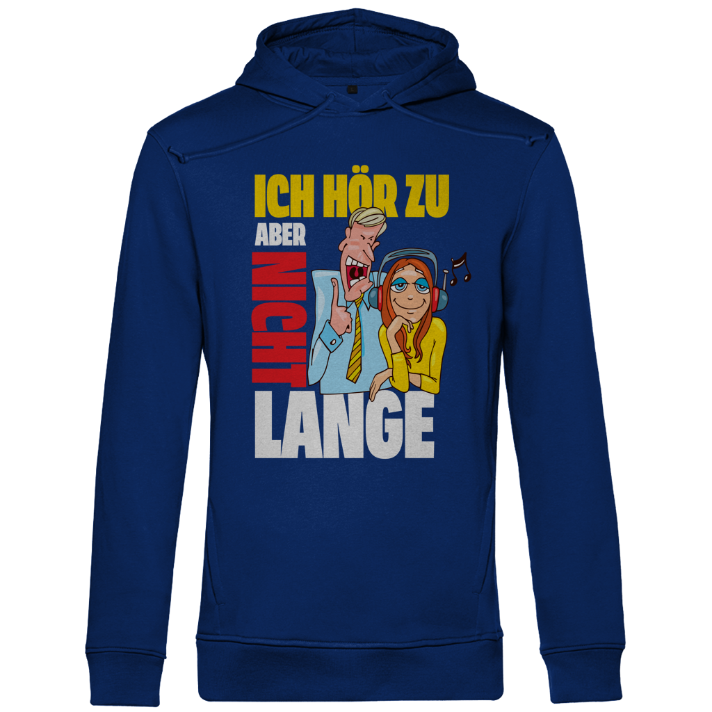 Herren Premium Bio Hoodie Ich hör zu. Aber nicht lange