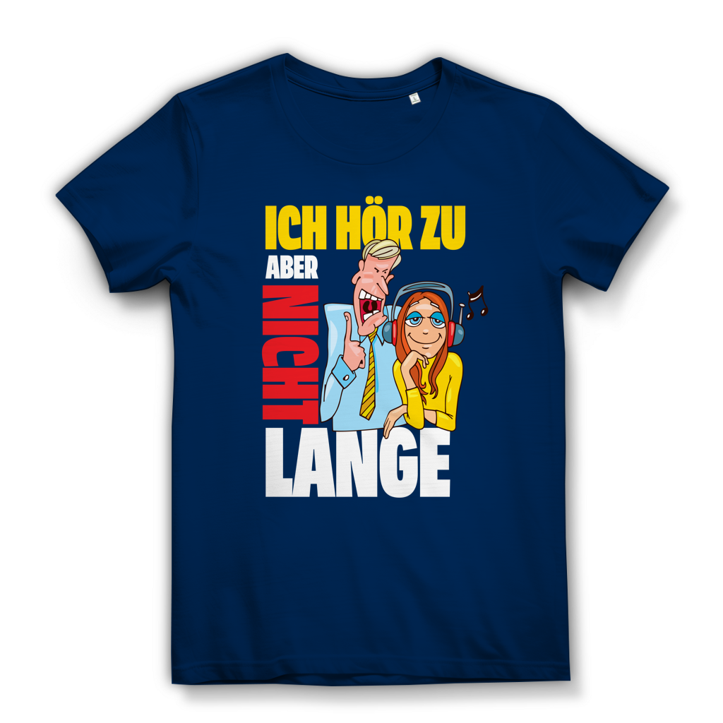 Damen Premium Bio T-Shirt Ich hör zu. Aber nicht lange