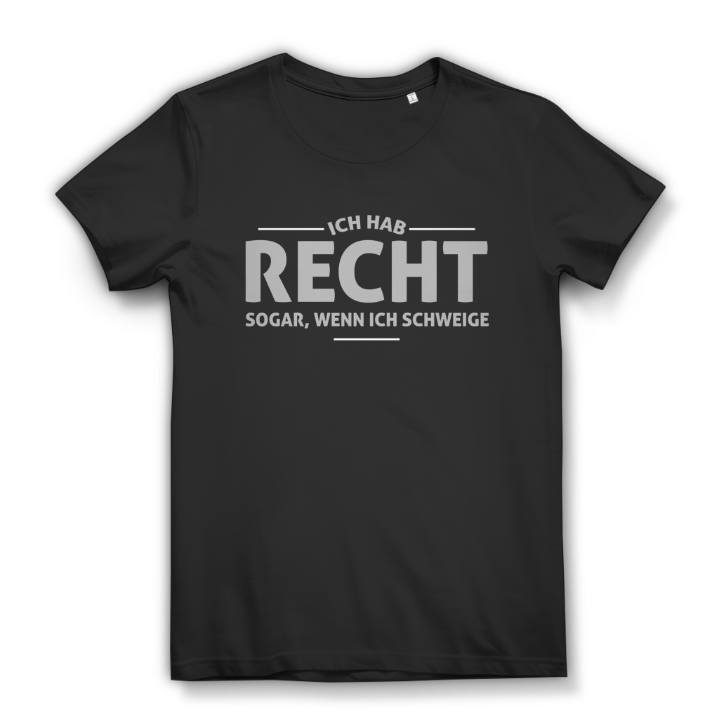 Damen Premium Bio T-Shirt Ich hab recht. Sogar, wenn ich schweige