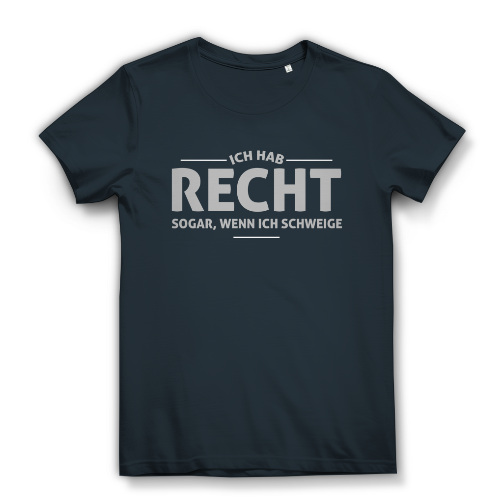 Damen Premium Bio T-Shirt Ich hab recht. Sogar, wenn ich schweige