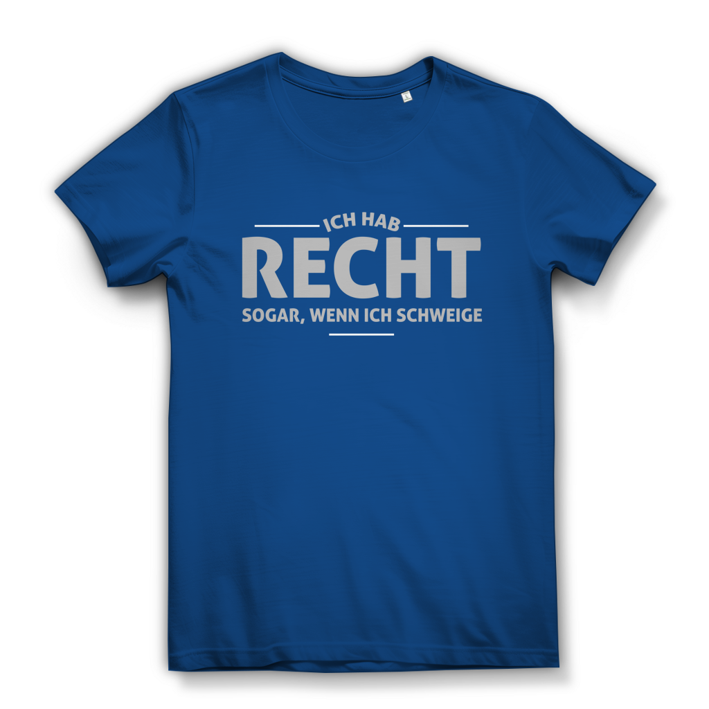 Damen Premium Bio T-Shirt Ich hab recht. Sogar, wenn ich schweige