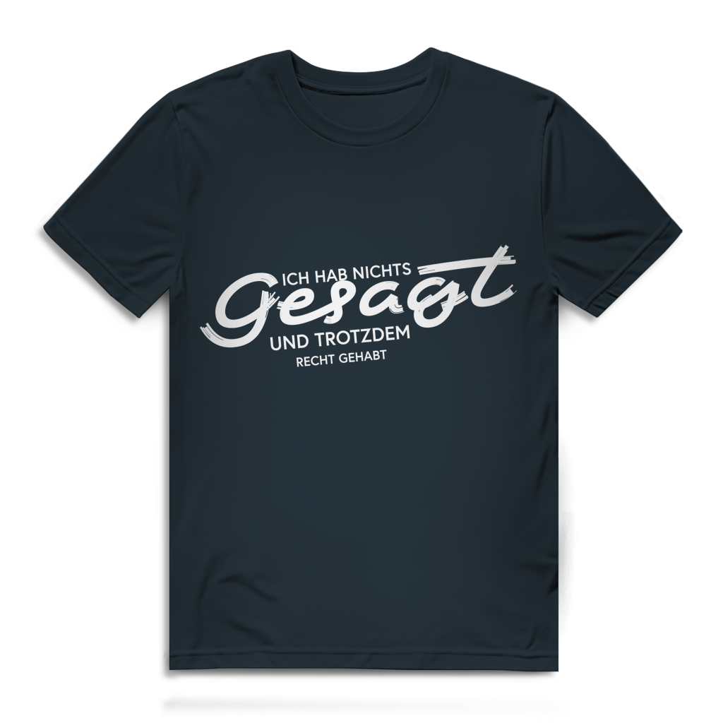Herren Premium Bio T-Shirt Ich hab nichts gesagt. Und trotzdem recht gehabt