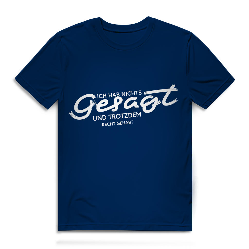 Herren Premium Bio T-Shirt Ich hab nichts gesagt. Und trotzdem recht gehabt
