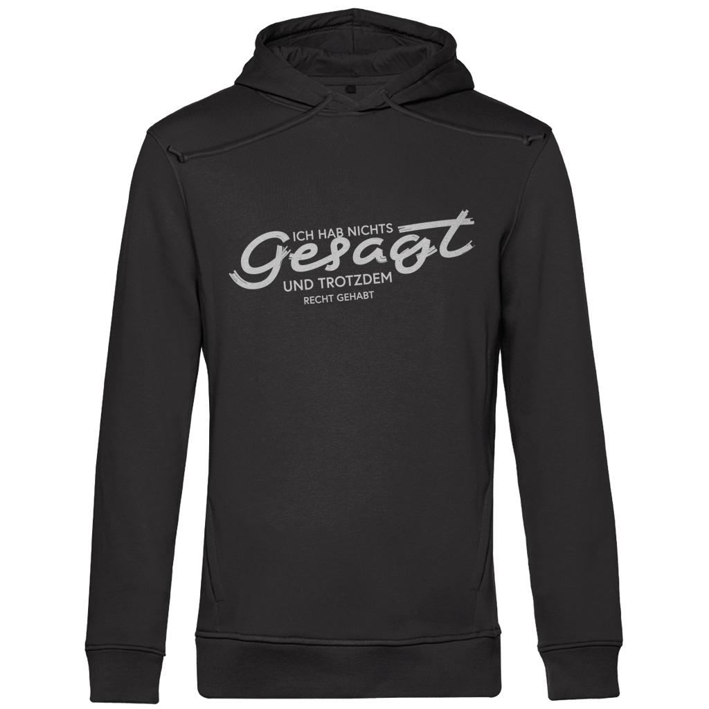 Herren Premium Bio Hoodie Ich hab nichts gesagt. Und trotzdem recht gehabt