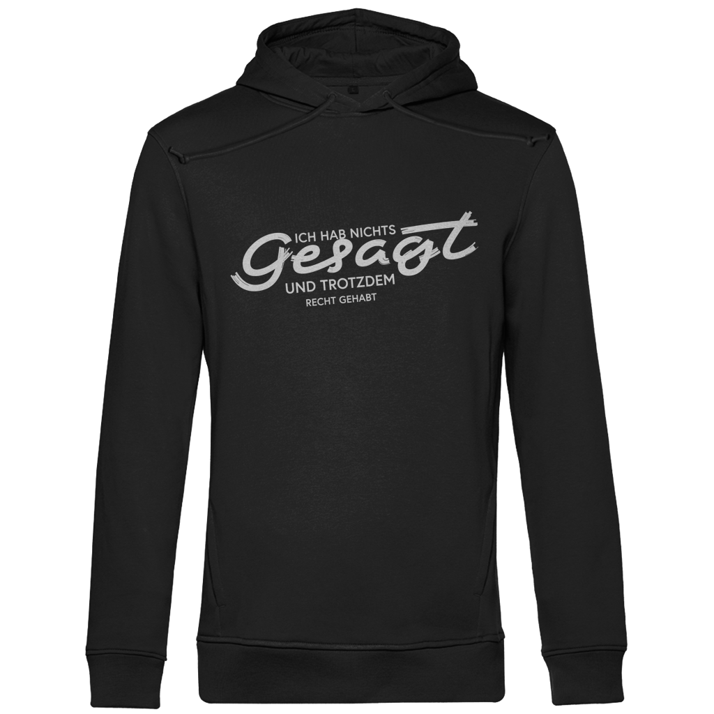 Herren Premium Bio Hoodie Ich hab nichts gesagt. Und trotzdem recht gehabt