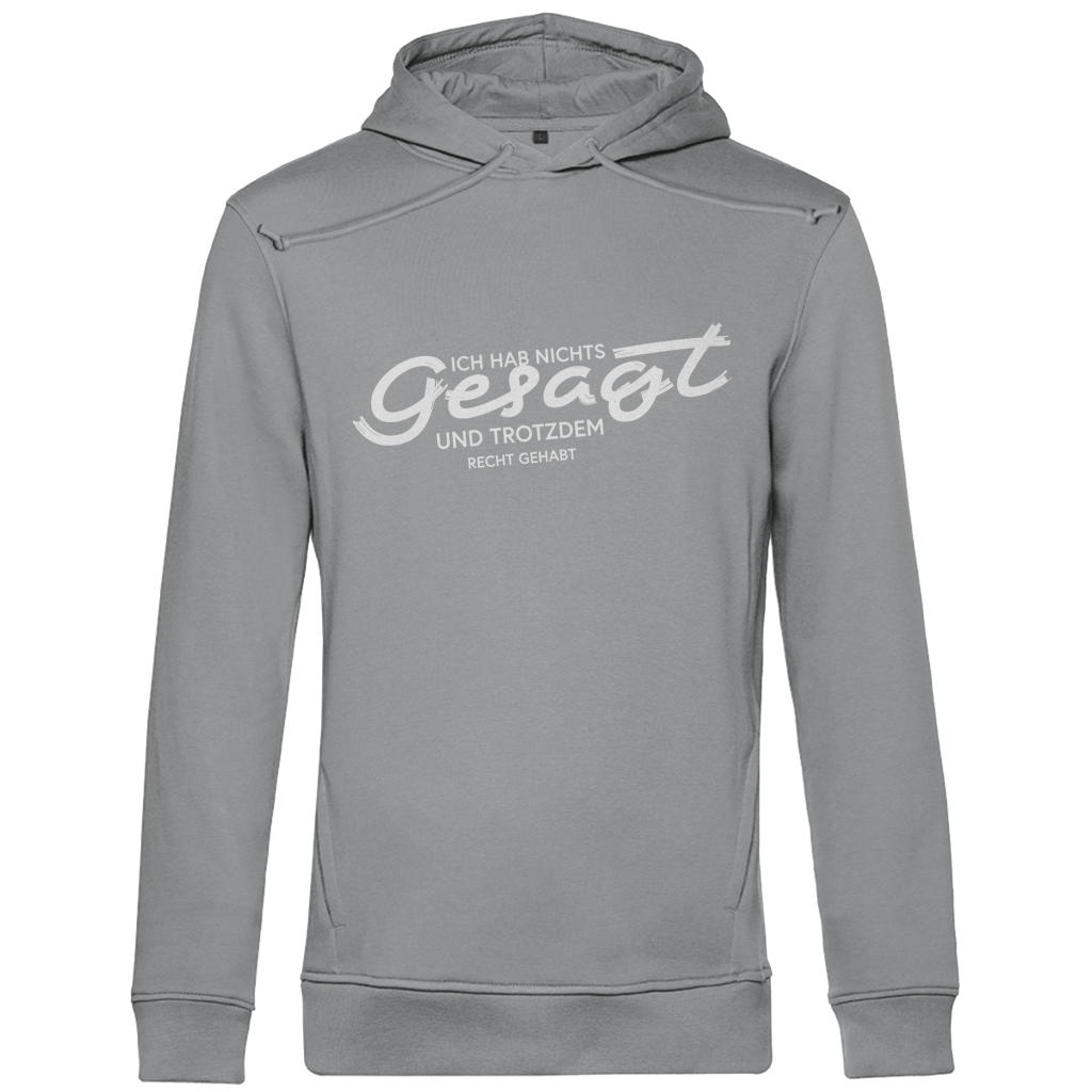 Herren Premium Bio Hoodie Ich hab nichts gesagt. Und trotzdem recht gehabt