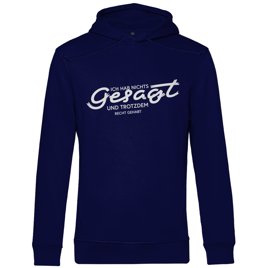 Herren Premium Bio Hoodie Ich hab nichts gesagt. Und trotzdem recht gehabt