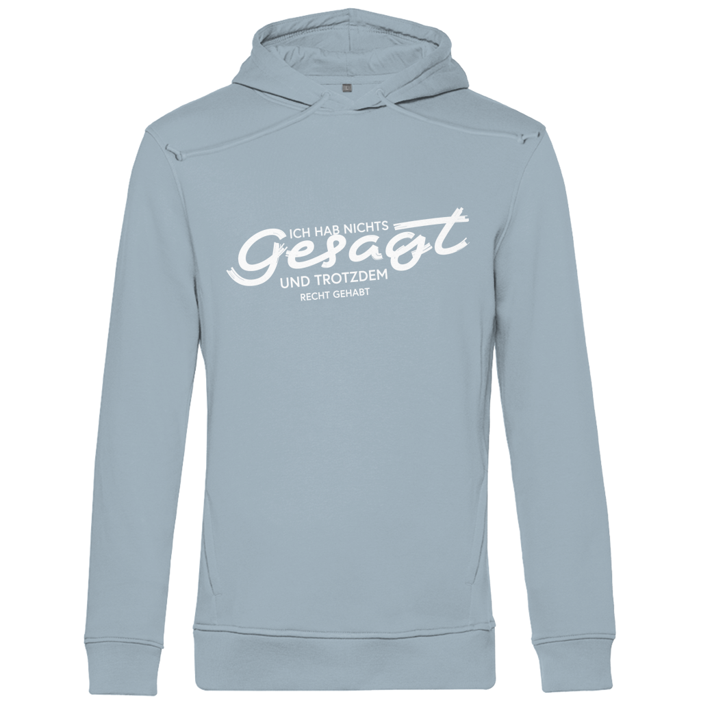 Herren Premium Bio Hoodie Ich hab nichts gesagt. Und trotzdem recht gehabt