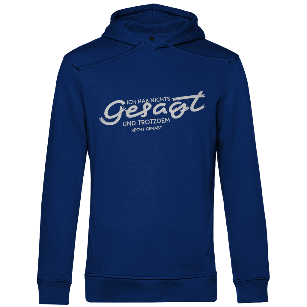 Herren Premium Bio Hoodie Ich hab nichts gesagt. Und trotzdem recht gehabt