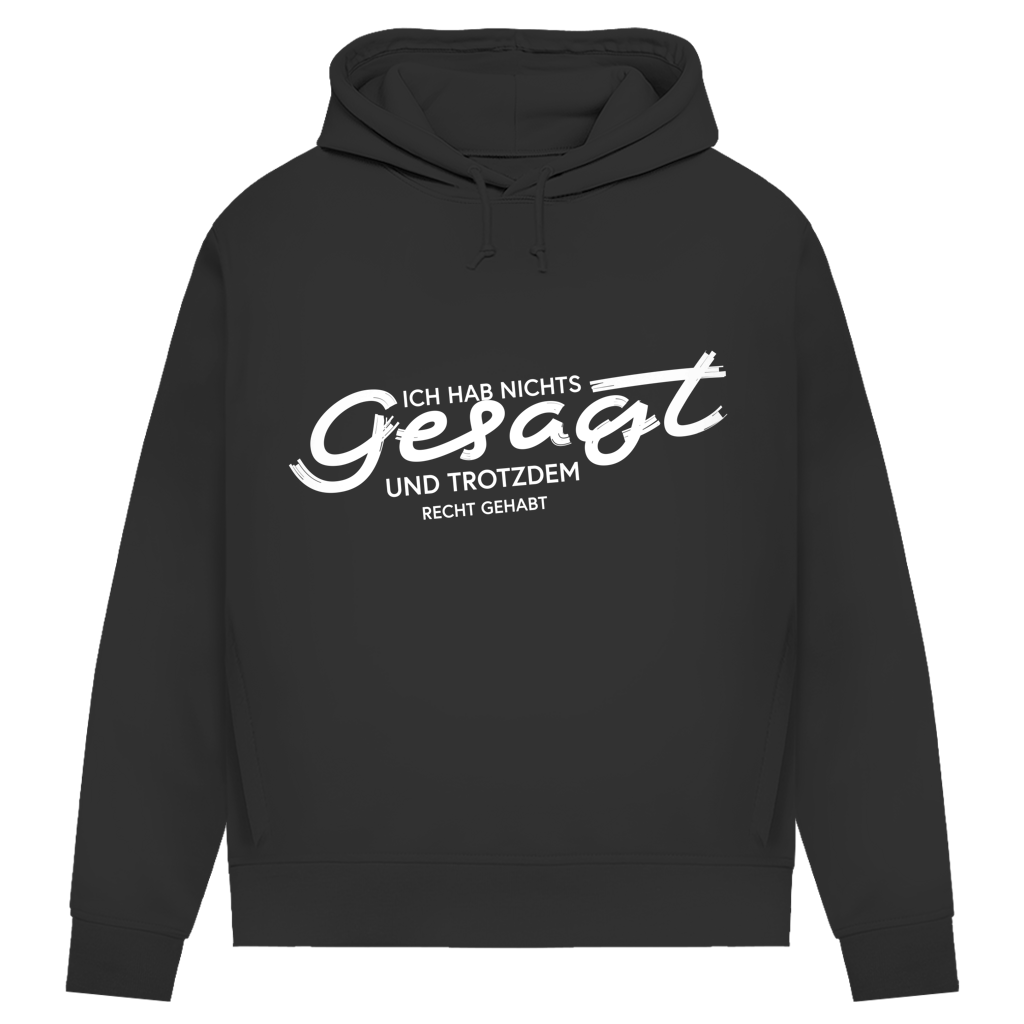 Damen Premium Bio Hoodie Ich hab nichts gesagt. Und trotzdem recht gehabt