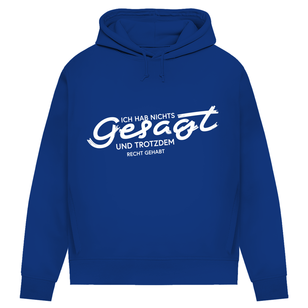 Damen Premium Bio Hoodie Ich hab nichts gesagt. Und trotzdem recht gehabt