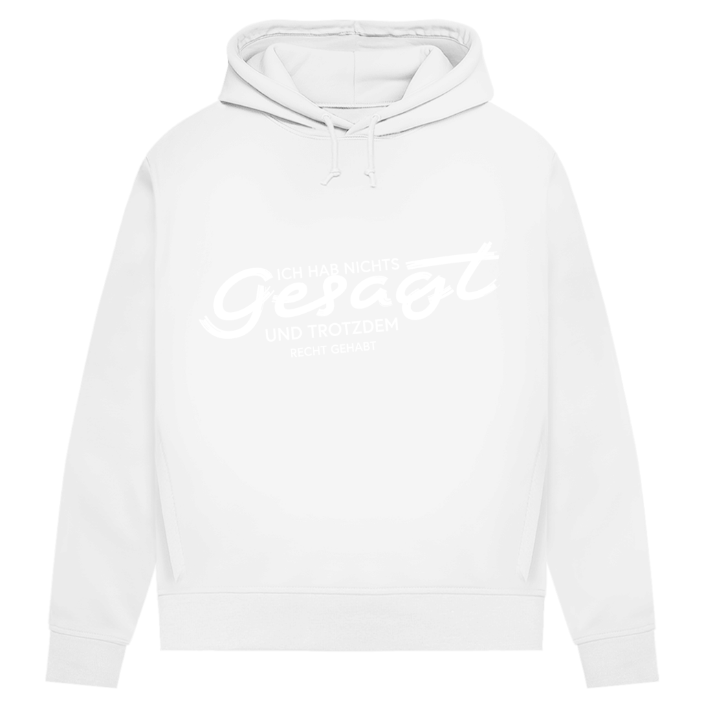 Damen Premium Bio Hoodie Ich hab nichts gesagt. Und trotzdem recht gehabt