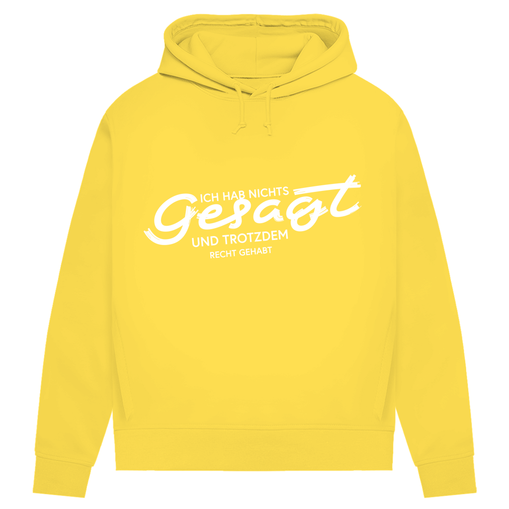 Damen Premium Bio Hoodie Ich hab nichts gesagt. Und trotzdem recht gehabt