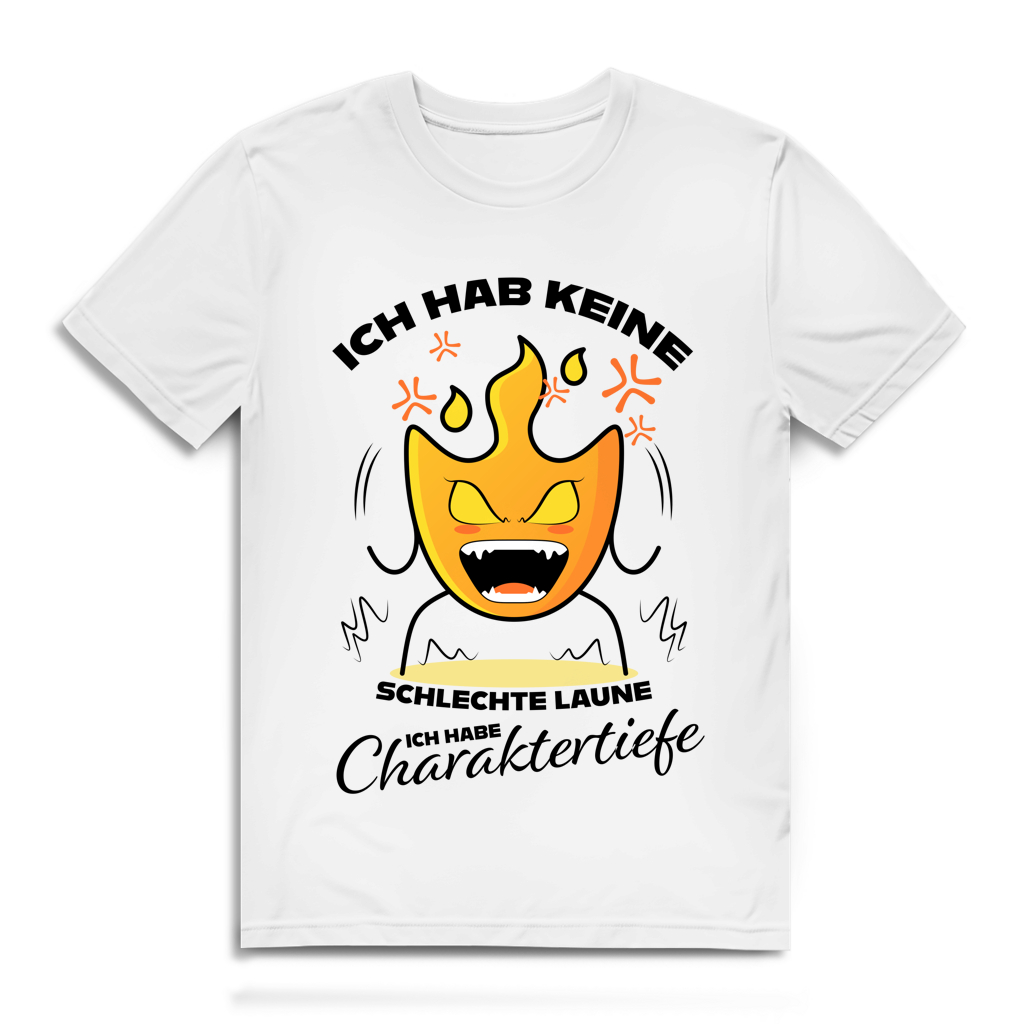 Herren Premium Bio T-Shirt Ich hab keine schlechte Laune – ich habe Charaktertiefe