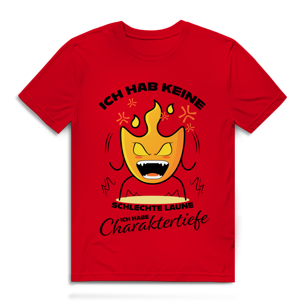 Herren Premium Bio T-Shirt Ich hab keine schlechte Laune – ich habe Charaktertiefe
