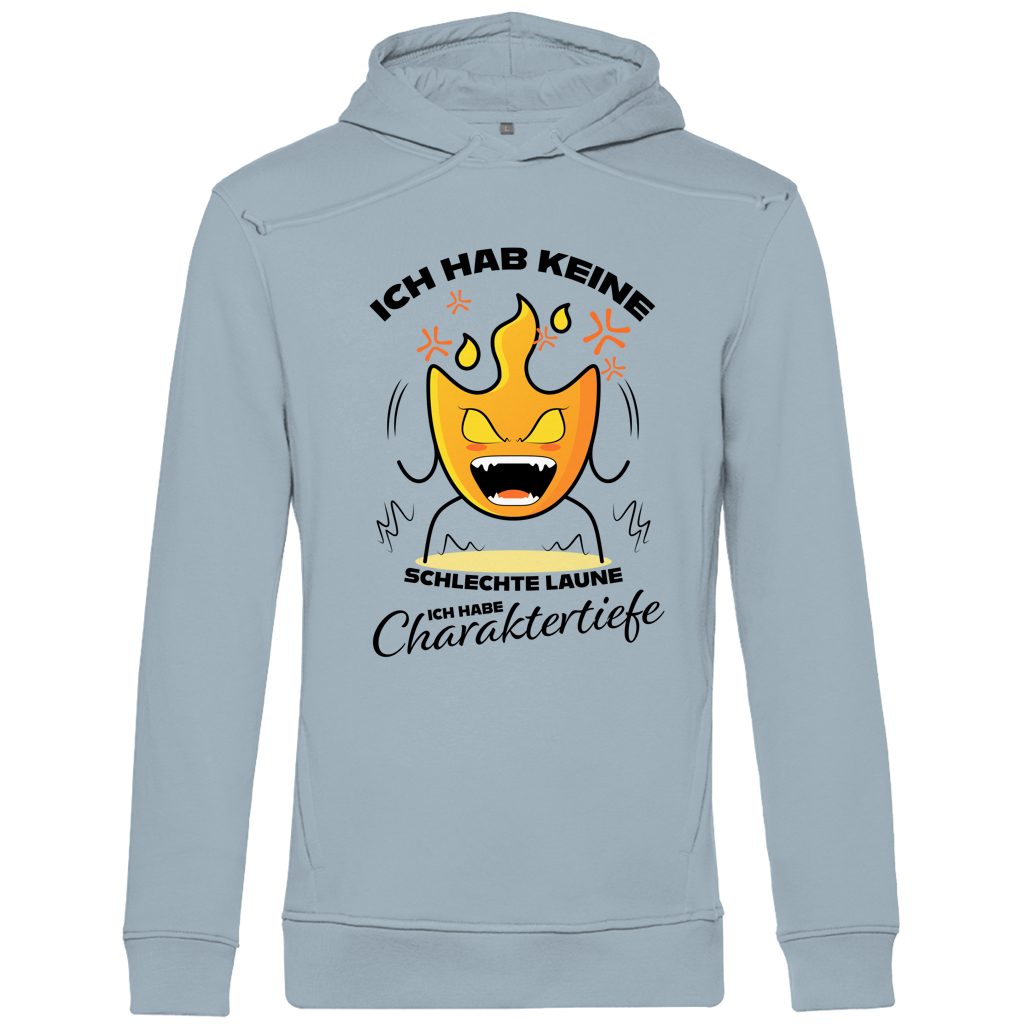 Herren Premium Bio Hoodie Ich hab keine schlechte Laune – ich habe Charaktertiefe